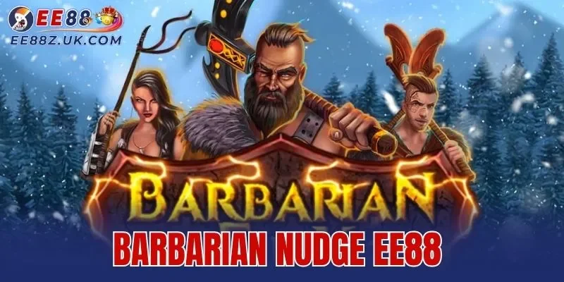 Barbarian Nudge EE88
