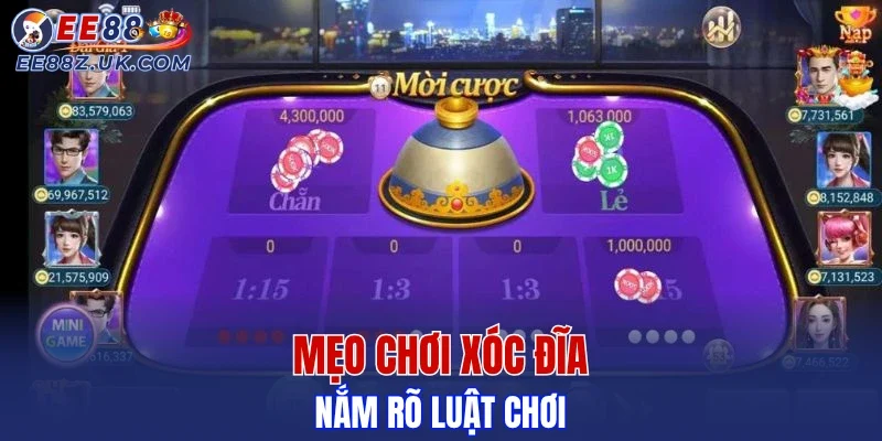 Mẹo chơi xóc đĩa là nắm rõ luật chơi