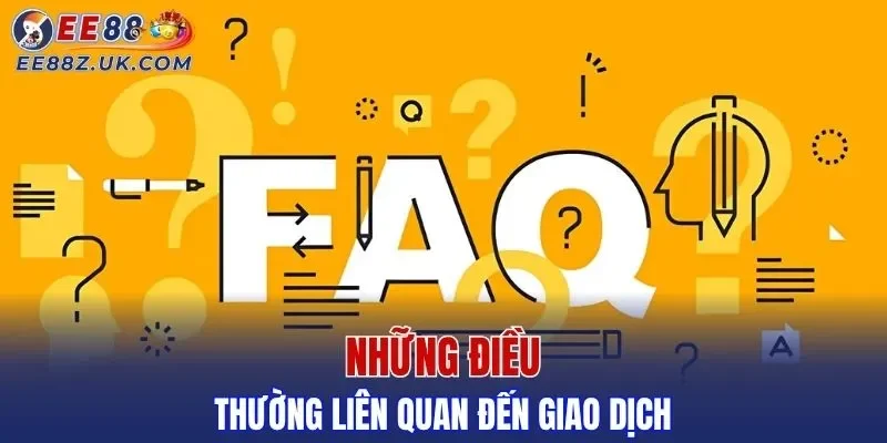 Những điều thường liên quan đến giao dịch