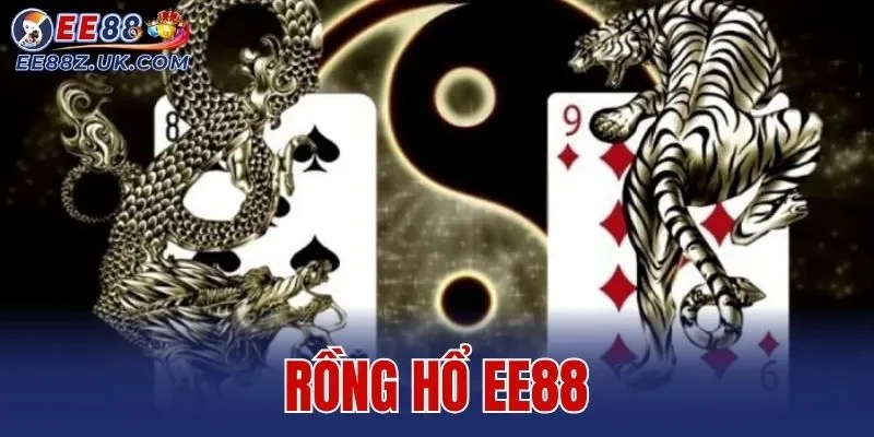 Rồng Hổ EE88