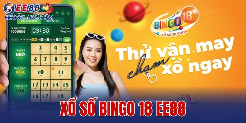 Xổ Số Bingo 18 EE88